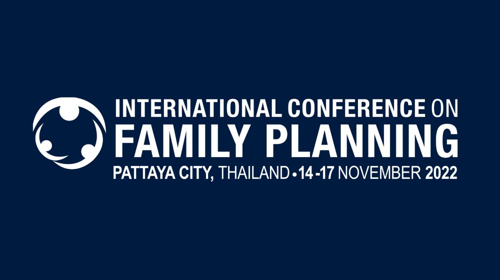 International Conference on Family Planning will be held in Pattaya, Thailand between 14-17 November 2022
