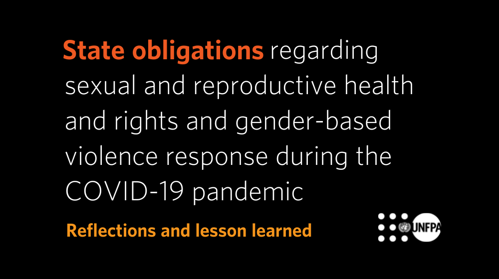 State obligations regarding SRHR & GBV response during the COVID-19 pandemic