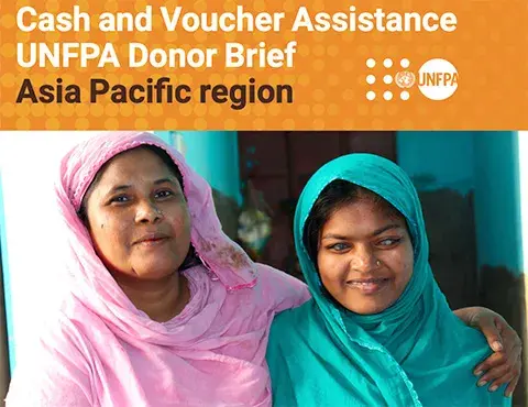 Cash and Voucher Assistance UNFPA Donor Brief Asia Pacific region 2022