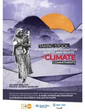 Taking Stock: Sexual and Reproductive and Health and Rights in Climate Commitments: An Asia and the Pacific Review Summary