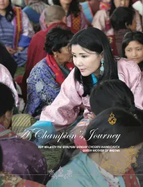 A Champion’s journey: Her Majesty Queen Mother Gyalyum Sangay Choden Wangchuck of Bhutan