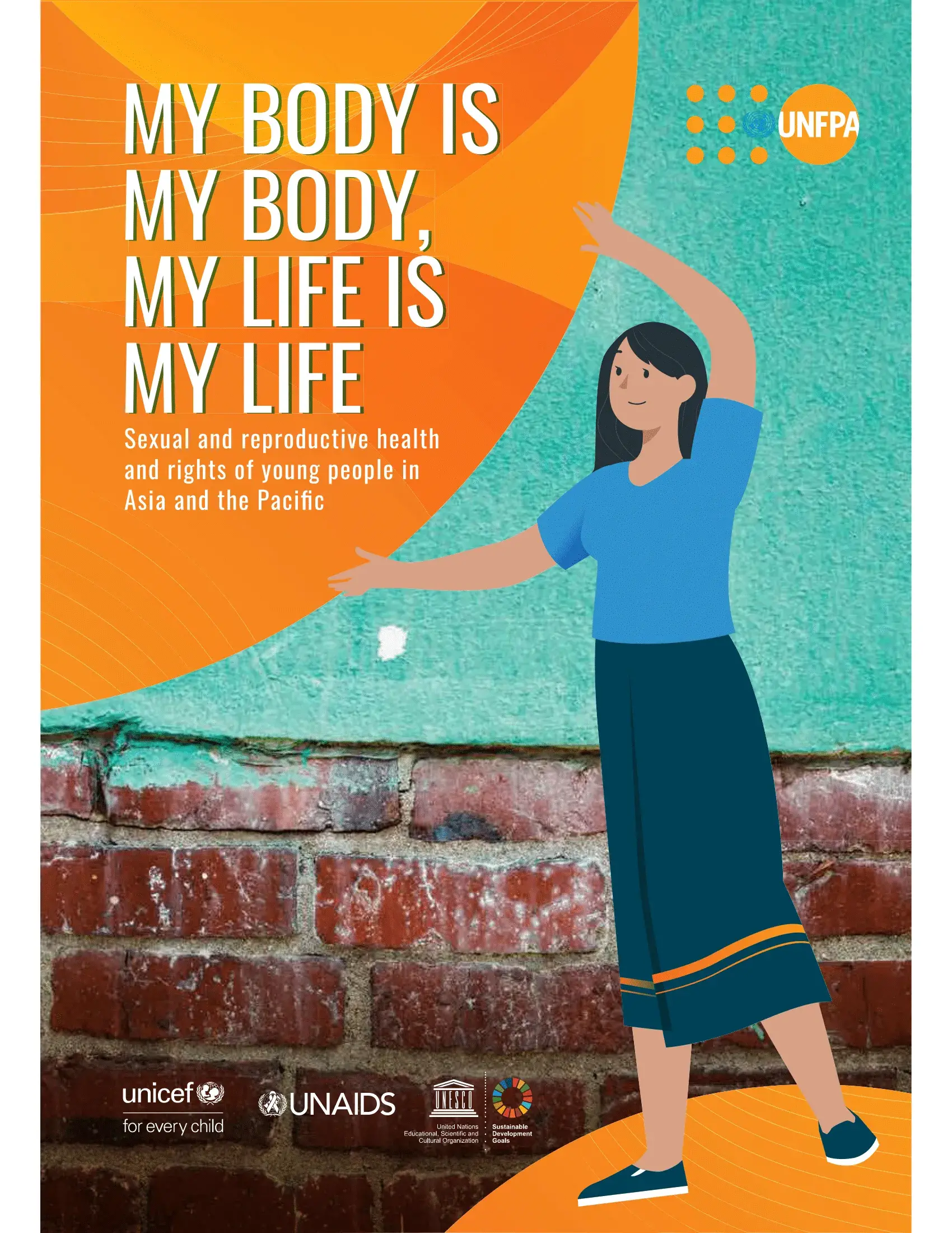 My Body is My Body, My Life is My Life: Sexual and reproductive health and rights of young people in Asia and the Pacific