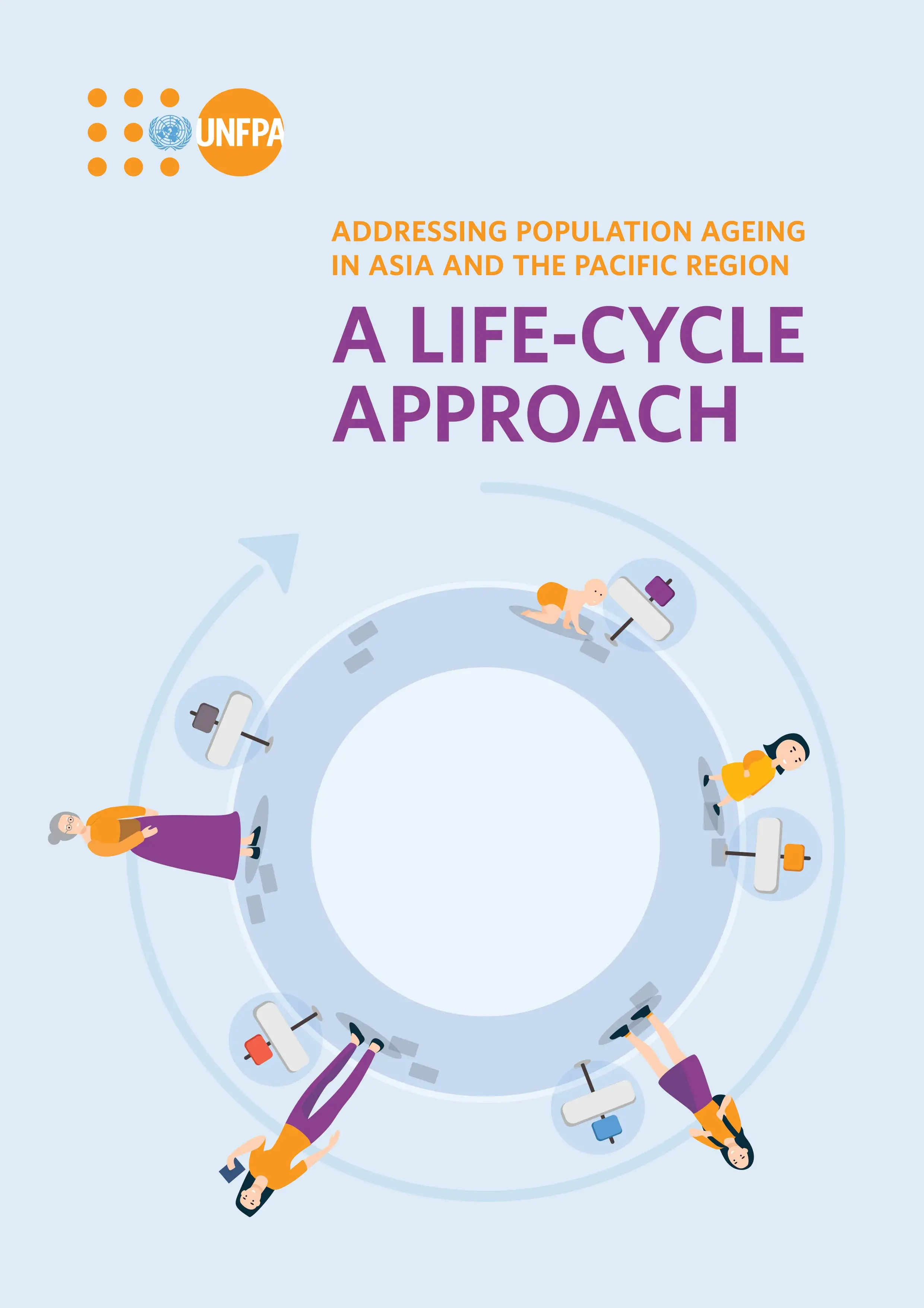 Addressing Population Ageing in Asia and the Pacific Region: A Life-Cycle Approach