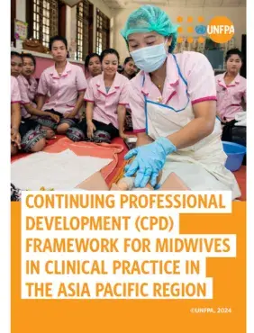 Continuing Professional Development Framework for Midwives in Clinical Practice in Asia and the Pacific