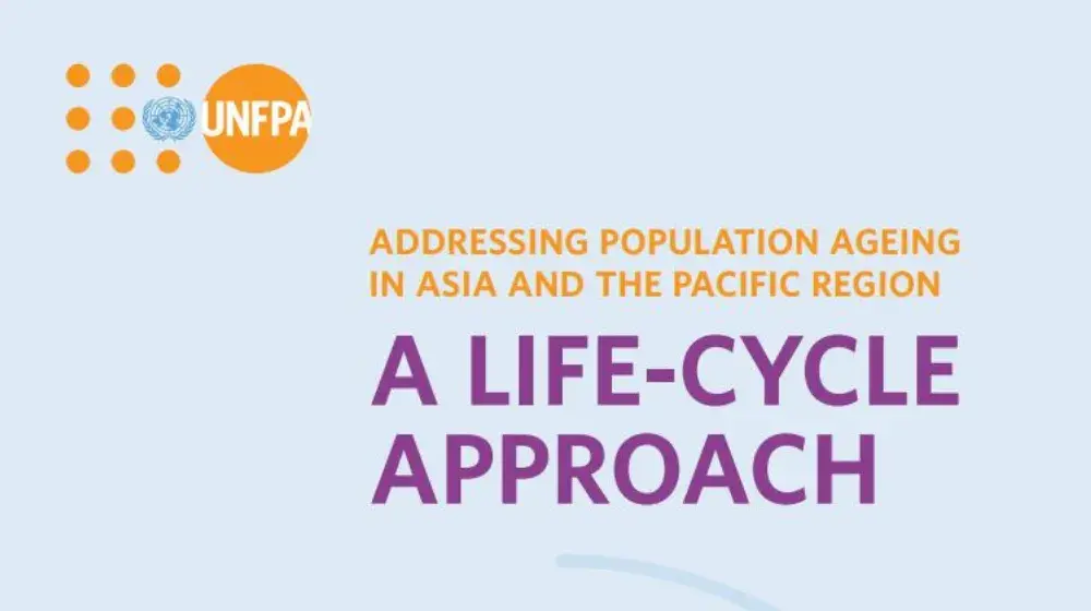 Addressing Population Ageing in Asia and the Pacific Region: A Life-Cycle Approach