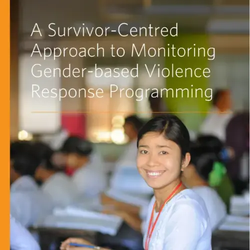 A Survivor-Centred Approach to Monitoring Gender-based Violence Response Programming